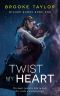 [Wicked Games 01] • Twist My Heart